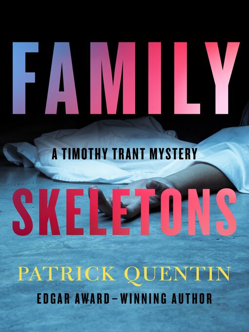 Title details for Family Skeletons by Patrick Quentin - Available